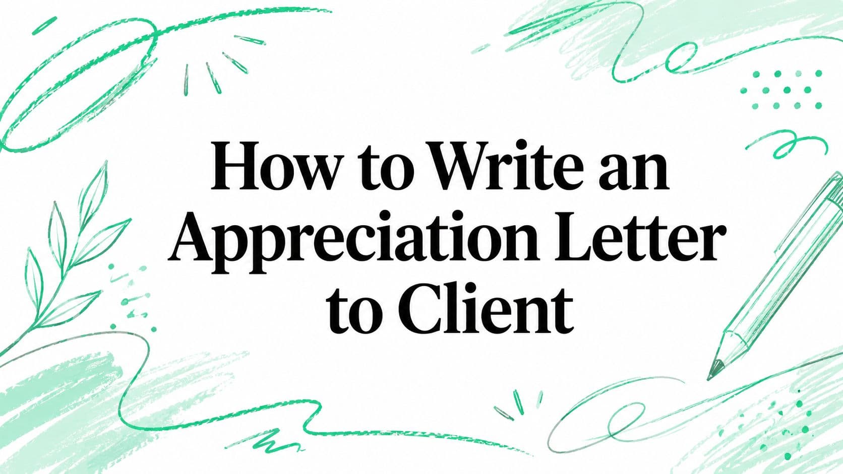 How to Write an Appreciation Letter to Client