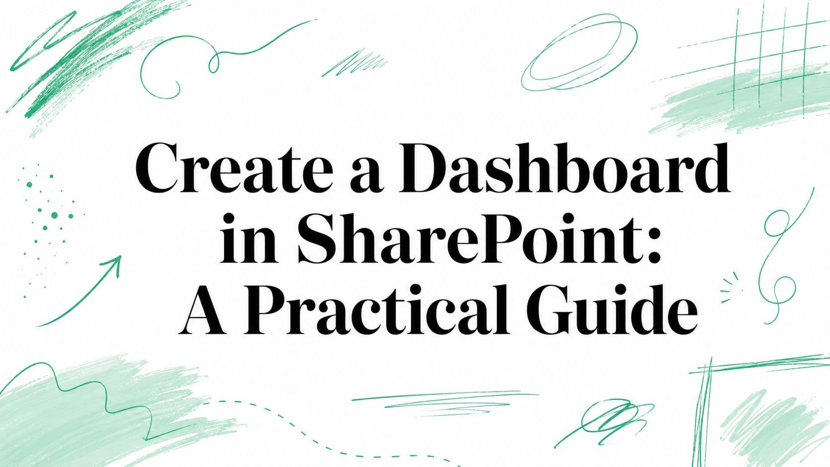 Create a Dashboard in SharePoint: A Practical Guide