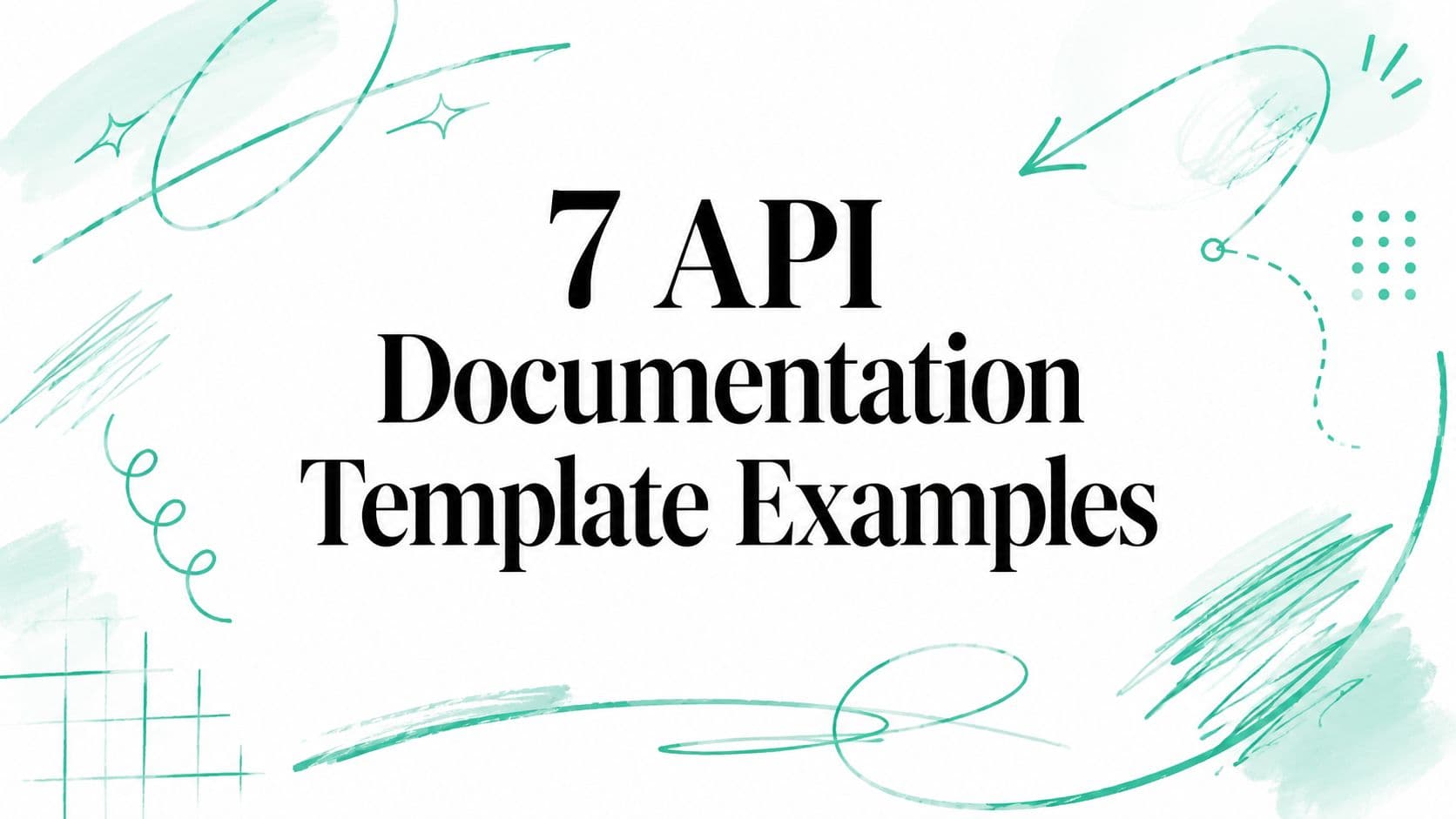 7 API Documentation Template Examples