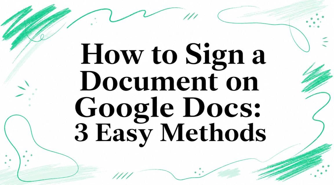 How to Sign a Document on Google Docs: 3 Easy Methods